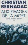 L'espérance des rebelles., 2, Aux rivages de la mort Tome II: L'espérance des rebelles