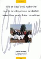 Rôle et place de la recherche pour le développement des filières cotonnières en évolution en Afrique, Actes du séminaire 1er-2 septembre 1999 - Montpellier.