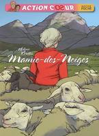 Action coeur, Mamie-des-Neiges