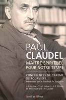 paul claudel, maitre spirituel et theologien