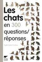 Les Chats en 300 questions réponses