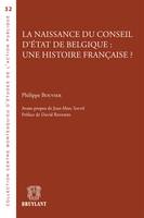 La naissance du Conseil d'État de Belgique : une histoire française ?