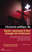 L'Economie politique - numéro 80 Santé : pourquoi il faut changer de traitement