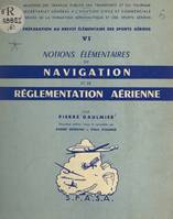 Préparation au Brevet élémentaire des sports aériens (6), Notions élémentaires de navigation et de réglementation aérienne