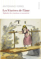 Les Viscères de l'âme, Alphabet émotionnel et narrativité