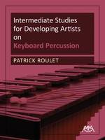 Intermediate Studies for Developing Artists, on Keyboard Percussion