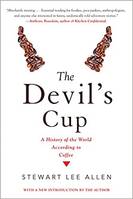 The Devil's Cup: A History of the World According to Coffee /anglais