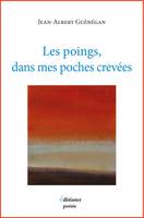 Les poings dans mes poches crevées