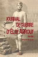 Journal de guerre d'Éloi Arrouy, 1914-1918