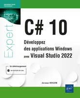 C# 10 - Développez des applications Windows avec Visual Studio 2022