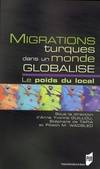 Migrations turques dans un monde globalisé, Le poids du local