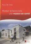 MONTER ET FAIRE VIVRE UNE MAISON DE SANTE