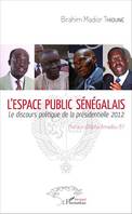 L'espace public sénégalais, Le discours politique de la présidentielle 2012