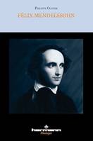 Félix Mendelssohn, un intercesseur culturel