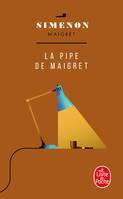 Maigret., La Pipe de Maigret, La Pipe de Maigret