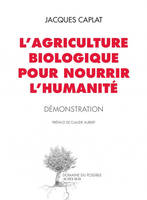 L'agriculture biologique pour nourrir l'humanité, Démonstration