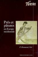 Pres prairies et patures dans l'Europe occidentale médiévale et moderne, actes des XXVIIIes Journées internationales d'histoire de l'abbaye de Flaran, 15 et 16 septembre 2006