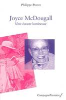 Joyce Mcdougall, Une écoute lumineuse