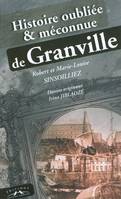 Histoire oubliée et méconnue de Granville, Granville, histoire oubliée et méconnue