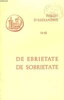 LES OEUVRES. 11. DE EBRIETATE, DE SOBRIETATE.