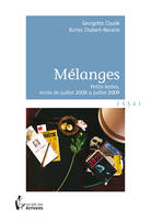 Mélanges, Petits textes, écrits de juillet 2008 à juillet 2009