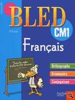 Bled cahier de français CM1, 9-10 ans / orthographe, grammaire, conjugaison