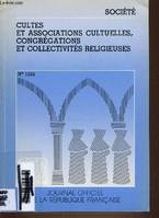 Cultes et associations cultuelles, congrégations et collectivités religieuses, [lois et décrets d'application]