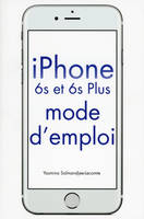 iPhone 6s & 6s plus, Mode d'emploi