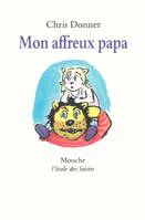 mon affreux papa