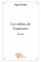 Les soldats de l'espérance, Roman