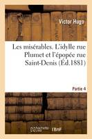 Les misérables. L'idylle rue Plumet et l'épopée rue Saint-Denis  Partie 4