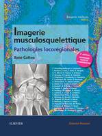 Imagerie musculosquelettique : pathologies locorégionales, Patho Locoregionales