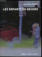 Les enfants du dehors, Laurence Gautier