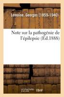 Note sur la pathogénie de l'épilepsie