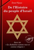 De l’Histoire du Peuple d’Israël (suivi de Le Judaïsme comme race et comme religion) [édition intégrale revue et mise à jour]