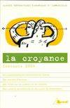 La croyance. Concours 2004, classes préparatoires économiques et sociales