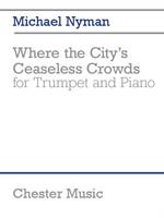 Where the city's ceaseless crowds, For trumpet and piano