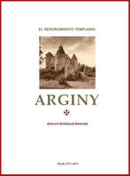 Arginy, El resurgimiento templario