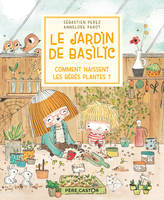 Le jardin de Basilic, 4, Comment naissent les bébés plantes ?