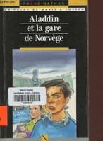 Aladdin et la gare de Norvège