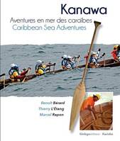 Kanawa / aventures en mer des Caraïbes