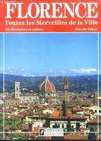 Florence, Toutes les merveilles de la ville