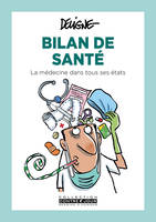 Bilan de santé, La médecine dans tous ses états