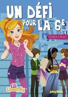 Lili Chantilly Tome 3, Un défi pour la sixième