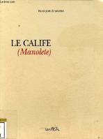 Le calife (Manolete)., Manolete