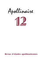 Apollinaire 12 - Revue d'études apollinariennes