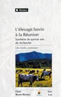 L'élevage bovin à la Réunion, Synthèse de quinze ans de recherche