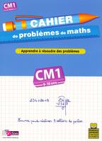 CAHIER DE PROBLEMES DE MATHS CM1 9-10 ANS - APPRENDRE A RESOUDRE DES PROBLEMES
