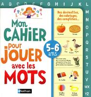 CAHIER POUR JOUER AVEC LES MOTS 5-6 ANS