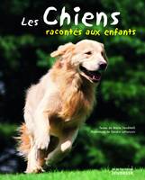 CHIENS RACONTES AUX ENFANTS (LES)